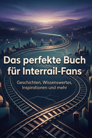Das perfekte Buch für Interrail-Fans