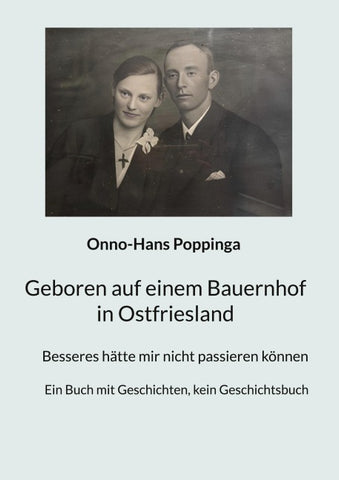 Geboren auf einem Bauernhof in Ostfriesland