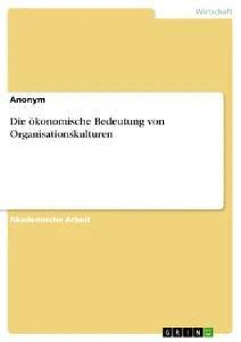Die ökonomische Bedeutung von Organisationskulturen