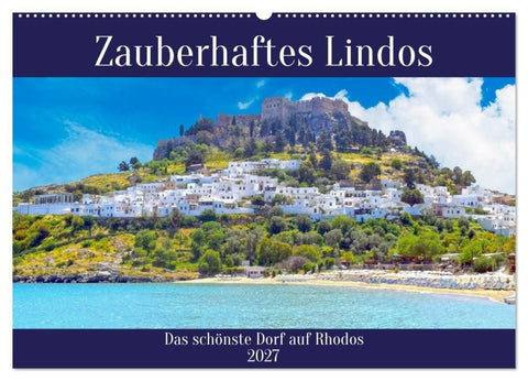 Zauberhaftes Lindos (Wandkalender 2027 DIN A2 quer), CALVENDO Monatskalender