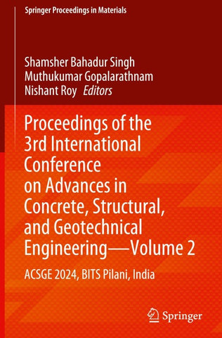 Proceedings of the 3rd International Conference on Advances in Concrete, Structural, and Geotechnical Engineering—Volume 2