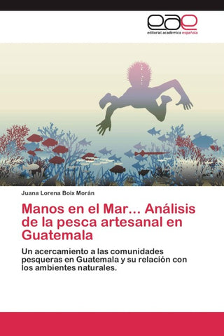Manos en el Mar... Análisis de la pesca artesanal en Guatemala