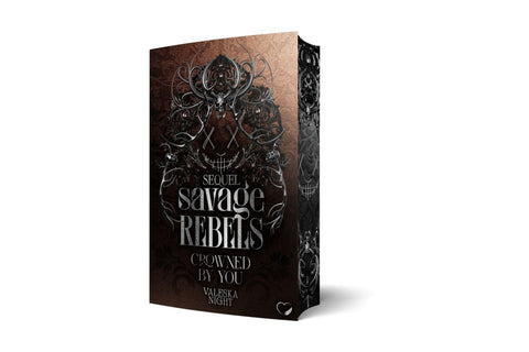 Savage Rebels | Crowned by you