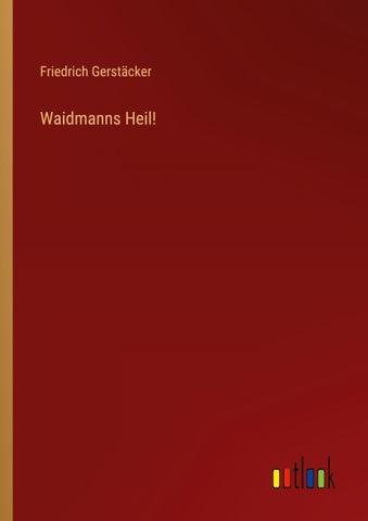 Waidmanns Heil!