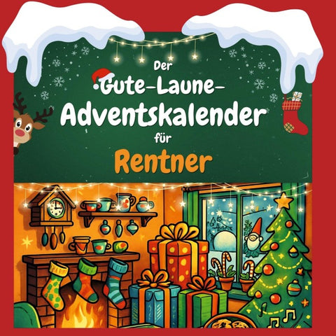 Der Gute-Laune-Adventskalender für Rentner