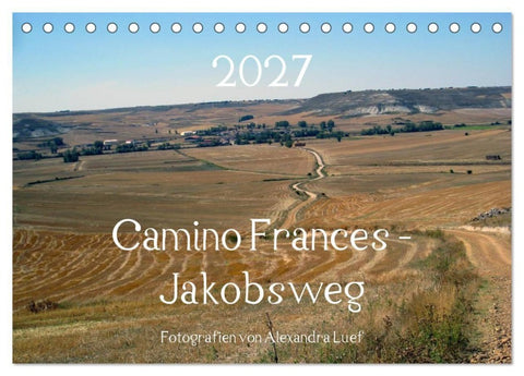 Camino Frances - Jakobsweg (Tischkalender 2027 DIN A5 quer), CALVENDO Monatskalender
