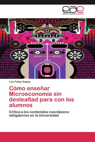 Cómo enseñar Microeconomía sin deslealtad para con los alumnos