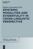Epistemic Modalities and Evidentiality in Cross-Linguistic Perspective