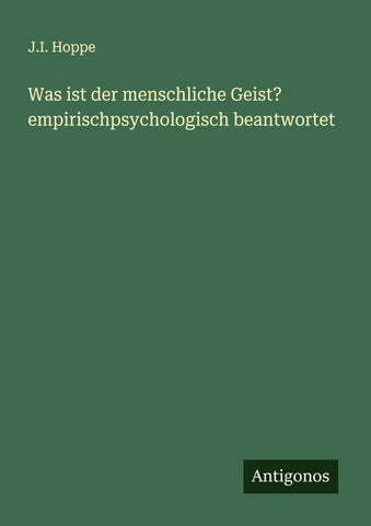 Was ist der menschliche Geist? empirischpsychologisch beantwortet