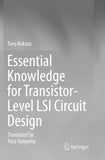 Essential Knowledge for Transistor-Level LSI Circuit Design