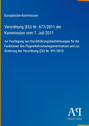 Verordnung (EU) Nr. 677/2011 der Kommission vom 7. Juli 2011