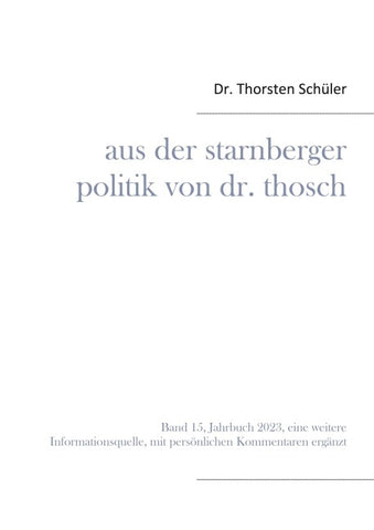 Aus der Starnberger Politik von Dr. Thosch
