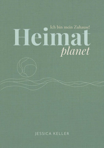 Heimatplanet – Ich bin mein Zuhause!