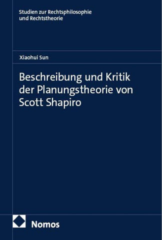 Beschreibung und Kritik der Planungstheorie von Scott Shapiro