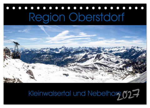 Region Oberstdorf - Kleinwalsertal und Nebelhorn (Tischkalender 2027 DIN A5 quer), CALVENDO Monatskalender