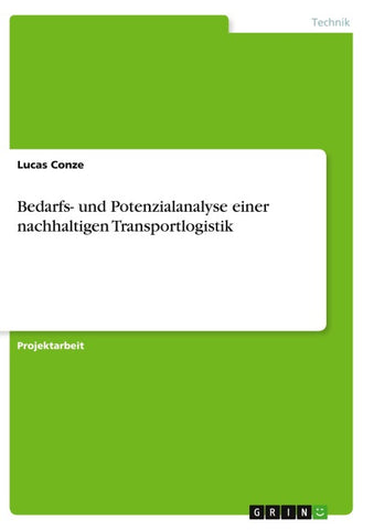 Bedarfs- und Potenzialanalyse einer nachhaltigen Transportlogistik