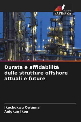Durata e affidabilità delle strutture offshore attuali e future