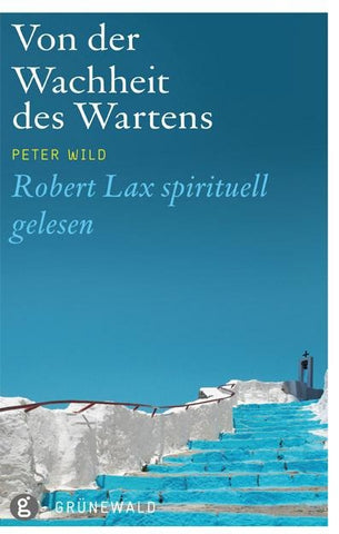 Von der Wachheit des Wartens