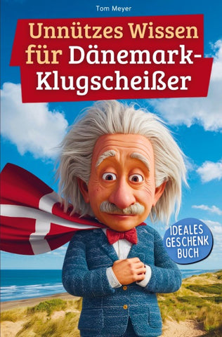 Unnützes Wissen für Dänemark-Klugscheißer
