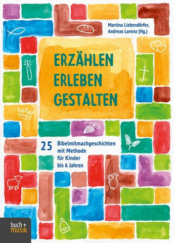Erzählen – Erleben – Gestalten