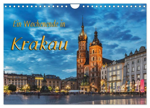 Ein Wochenende in Krakau (Wandkalender 2027 DIN A4 quer), CALVENDO Monatskalender