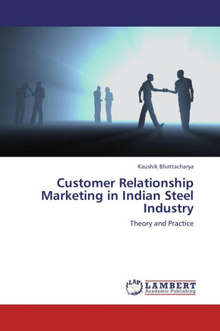 Customer Relationship Marketing in Indian Steel Industry