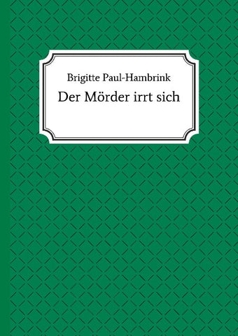 Der Mörder irrt sich