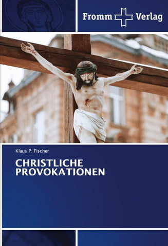 CHRISTLICHE PROVOKATIONEN