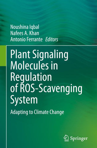Plant Signaling Molecules in Regulation of ROS-Scavenging System