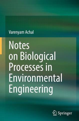 Notes on Biological Processes in Environmental Engineering