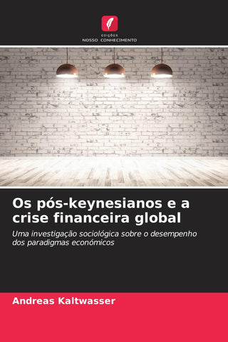 Os pós-keynesianos e a crise financeira global