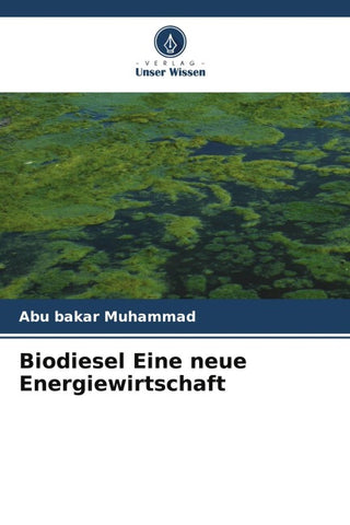 Biodiesel Eine neue Energiewirtschaft
