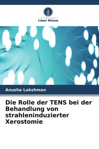 Die Rolle der TENS bei der Behandlung von strahleninduzierter Xerostomie