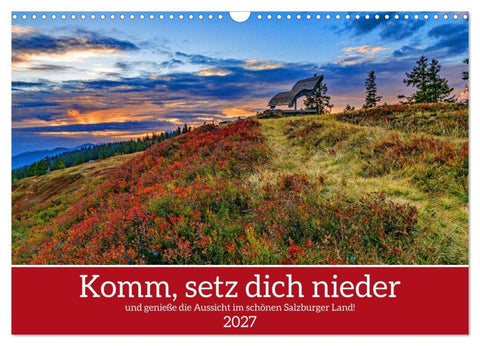Komm, setz dich nieder (Wandkalender 2027 DIN A3 quer), CALVENDO Monatskalender