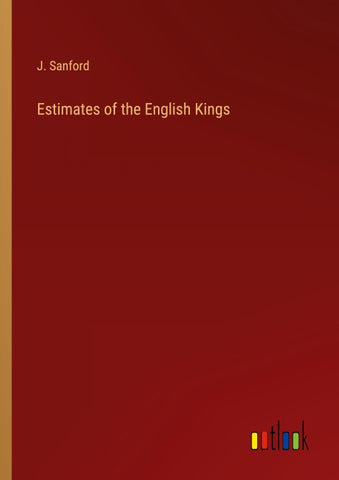 Estimates of the English Kings