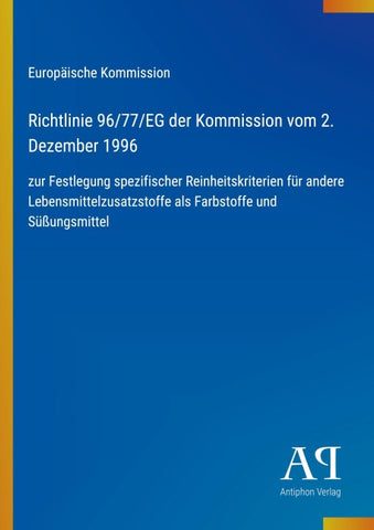Richtlinie 96/77/EG der Kommission vom 2. Dezember 1996