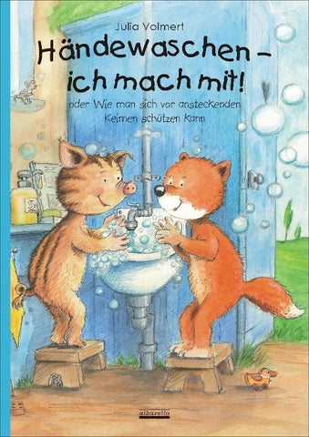 Händewaschen - ich mach mit oder Wie man sich vor ansteckenden Keimen schützen kann! Bilderbuch übers richtige Händewaschen, inkl. Hust- und Nies-Etikette!