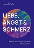 Liebe, Angst & Schmerz