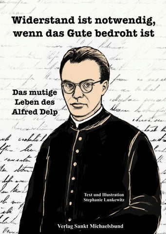 Widerstand ist notwendig, wenn das Gute bedroht ist