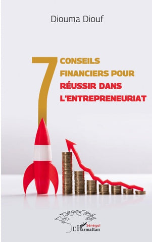 7 conseils financiers pour réussir dans l'entrepreunariat