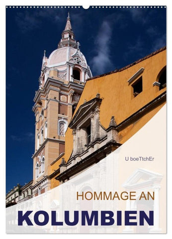 HOMMAGE AN KOLUMBIEN (Wandkalender 2027 DIN A2 hoch), CALVENDO Monatskalender