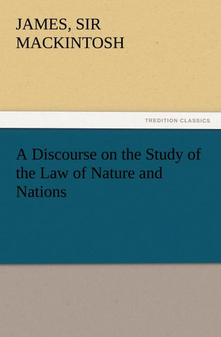 A Discourse on the Study of the Law of Nature and Nations