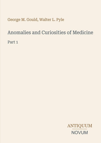 Anomalies and Curiosities of Medicine