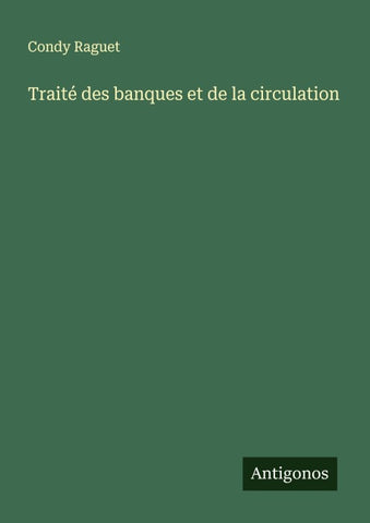 Traité des banques et de la circulation