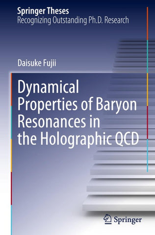 Dynamical Properties of Baryon Resonances in the Holographic QCD