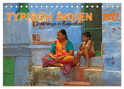 Typisch Indien - Unterwegs in Rajasthan (Tischkalender 2027 DIN A5 quer), CALVENDO Monatskalender