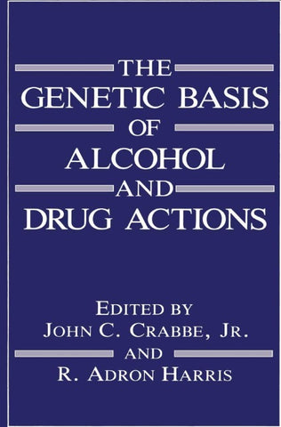 The Genetic Basis of Alcohol and Drug Actions