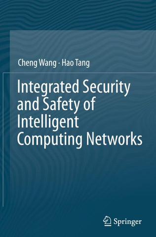 Integrated Security and Safety of Intelligent Computing Networks