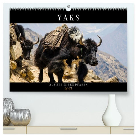 Yaks - auf steinigen Pfaden (hochwertiger Premium Wandkalender 2027 DIN A2 quer), Kunstdruck in Hochglanz
