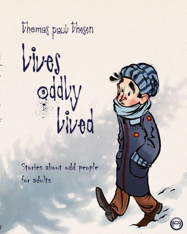 Lives Oddly Lived